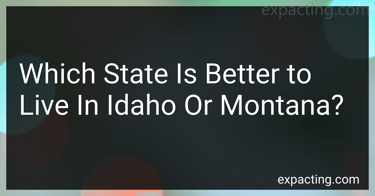 Which State Is Better to Live In Idaho Or Montana? image
