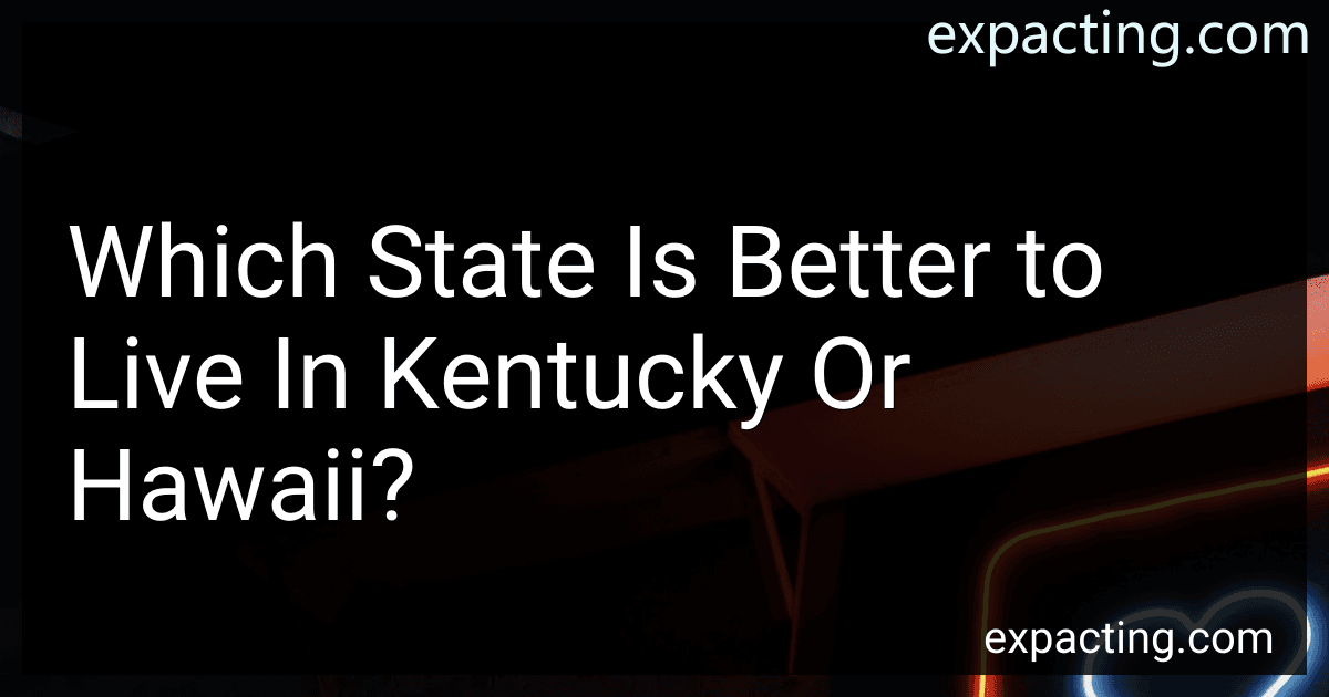 Which State Is Better to Live In Kentucky Or Hawaii? image