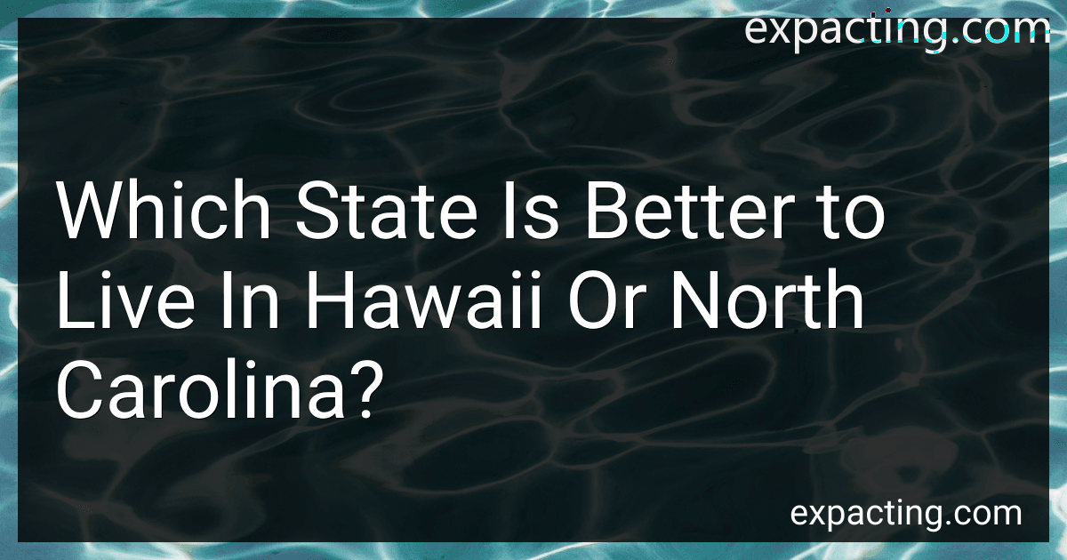Which State Is Better to Live In Hawaii Or North Carolina? image