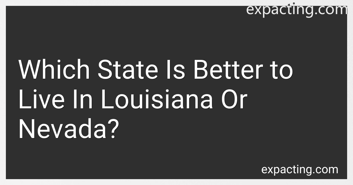 Which State Is Better to Live In Louisiana Or Nevada? preview
