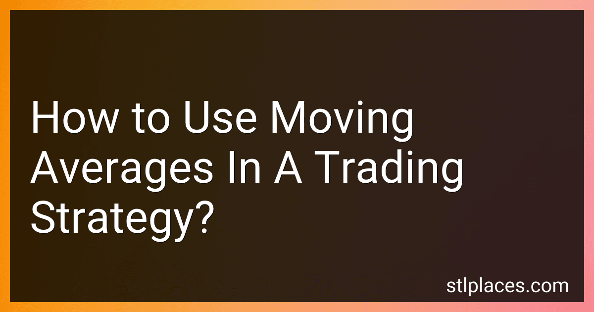 How to Use Moving Averages In A Trading Strategy? image