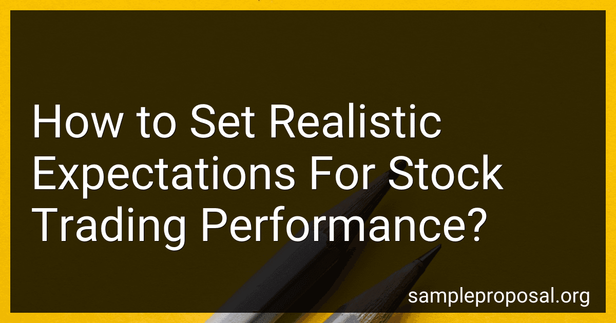How to Set Realistic Expectations For Stock Trading Performance? image
