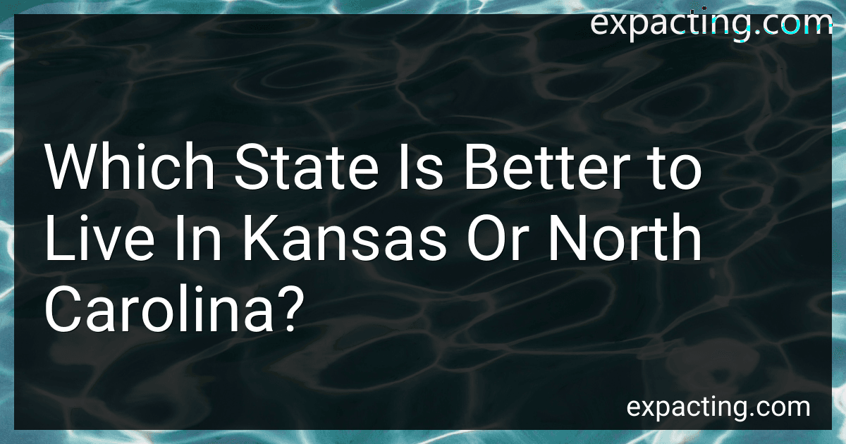 Which State Is Better to Live In Kansas Or North Carolina? preview