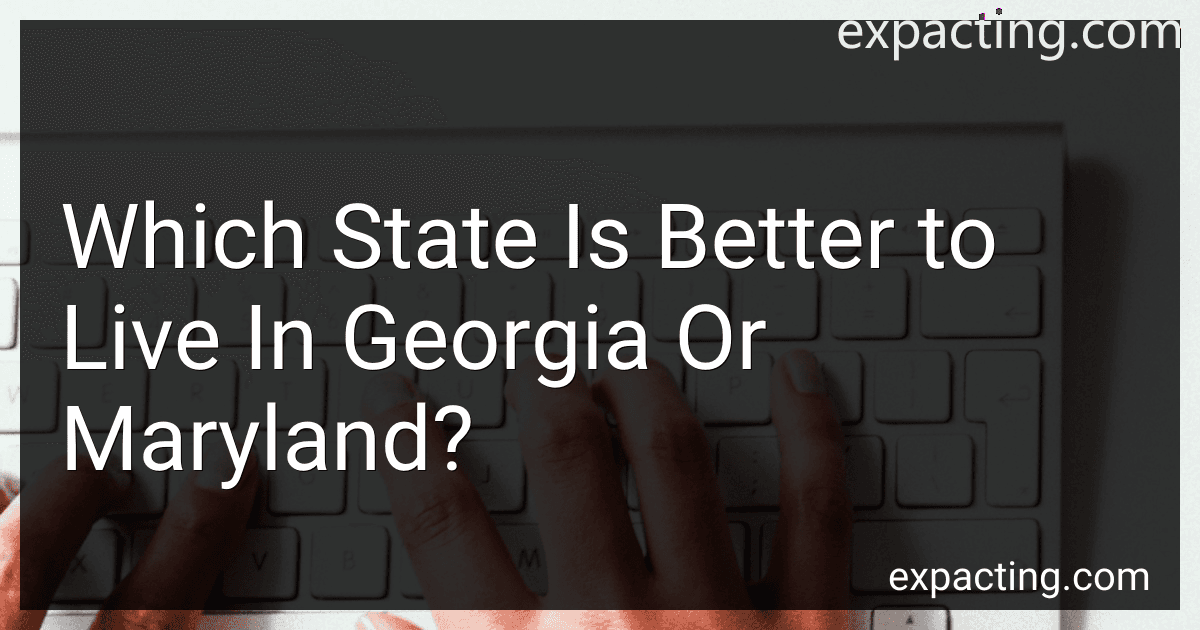 Which State Is Better to Live In Georgia Or Maryland? preview