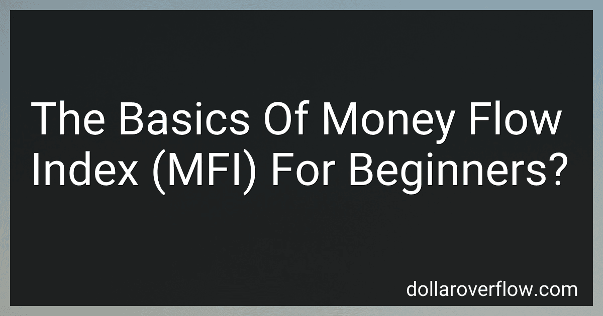 The Basics Of Money Flow Index (MFI) For Beginners? image
