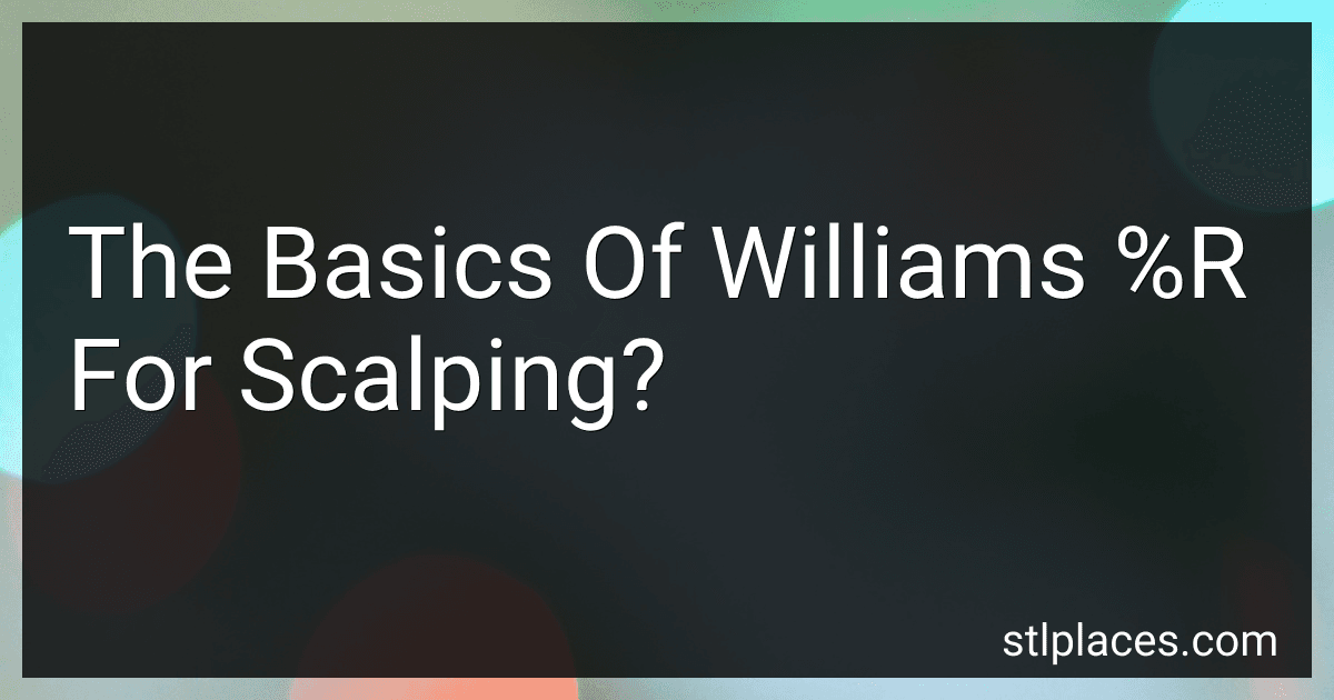 The Basics Of Williams %R For Scalping? image