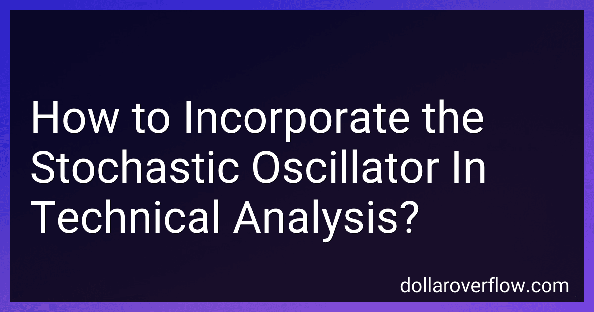 How to Incorporate the Stochastic Oscillator In Technical Analysis? image