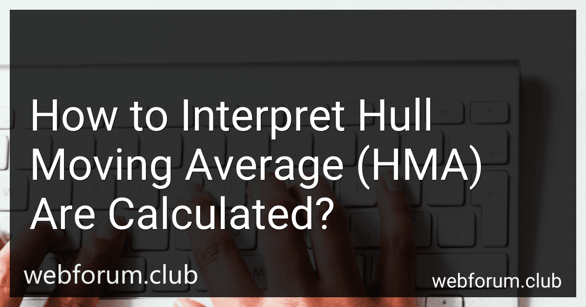 How to Interpret Hull Moving Average (HMA) Are Calculated? image