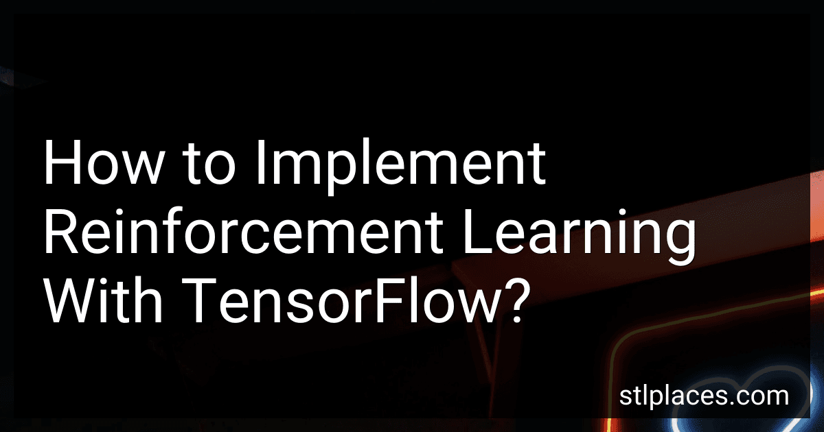 How to Implement Reinforcement Learning With TensorFlow? image