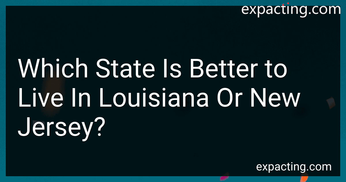 Which State Is Better to Live In Louisiana Or New Jersey? image