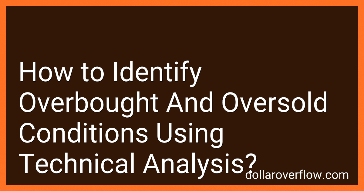 How to Identify Overbought And Oversold Conditions Using Technical Analysis? image
