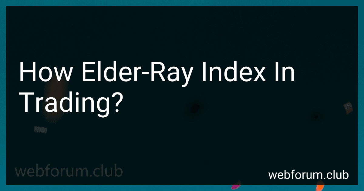 How Elder-Ray Index In Trading? image