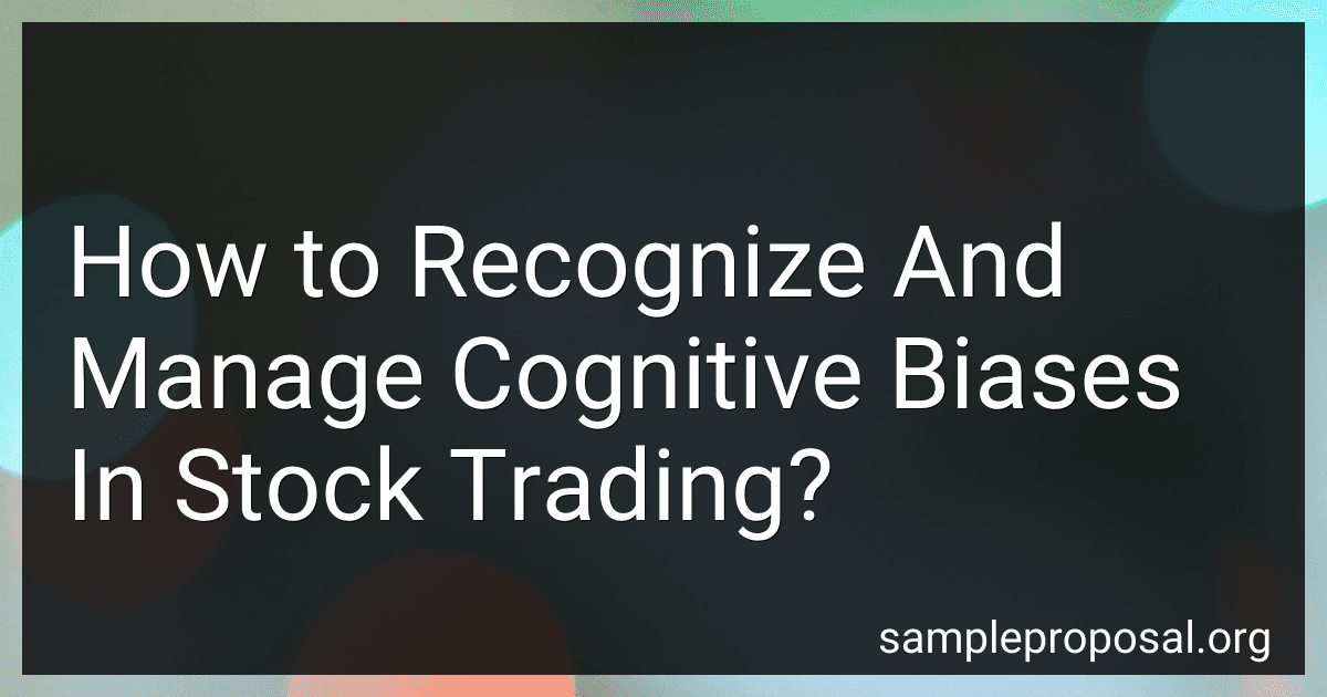 How to Recognize And Manage Cognitive Biases In Stock Trading? image