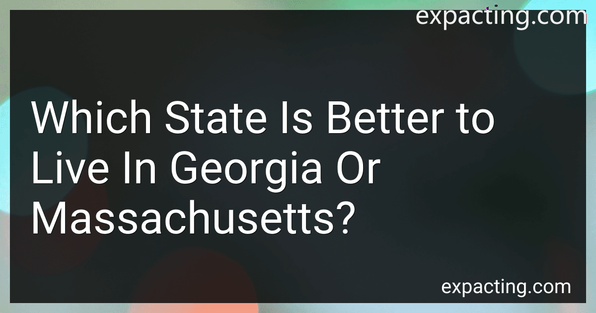 Which State Is Better to Live In Georgia Or Massachusetts? preview