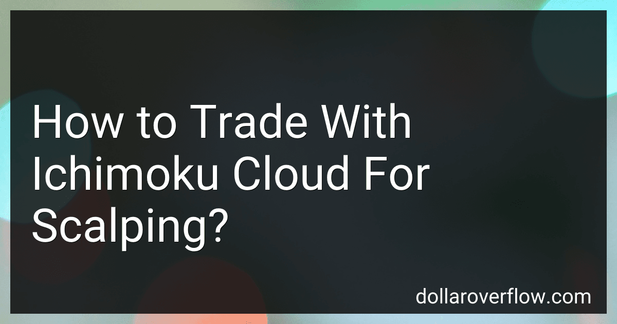 How to Trade With Ichimoku Cloud For Scalping? image