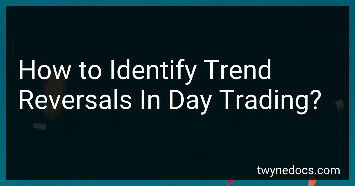 How to Identify Trend Reversals In Day Trading? image