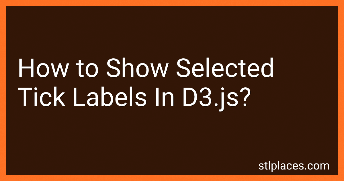How to Show Selected Tick Labels In D3.js? preview