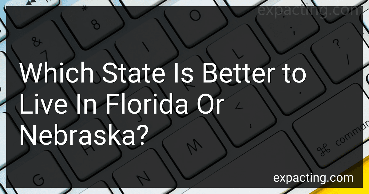 Which State Is Better to Live In Florida Or Nebraska? preview