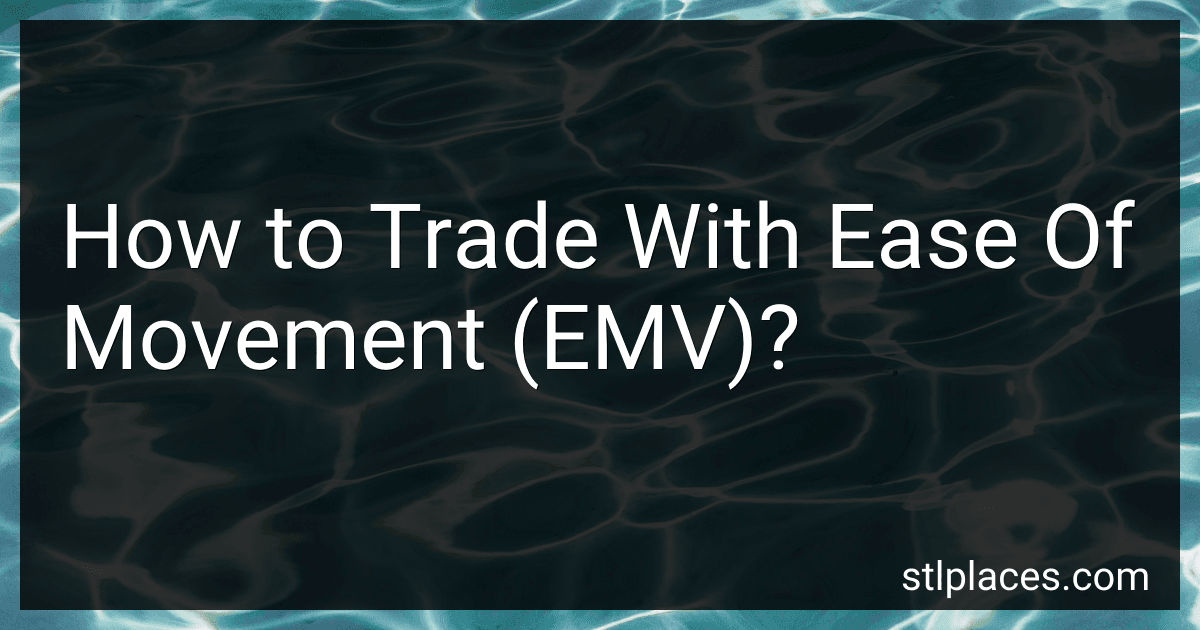 How to Trade With Ease Of Movement (EMV)? image