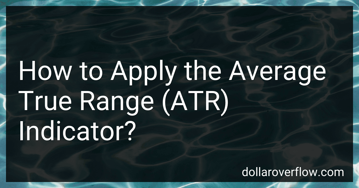 How to Apply the Average True Range (ATR) Indicator? image