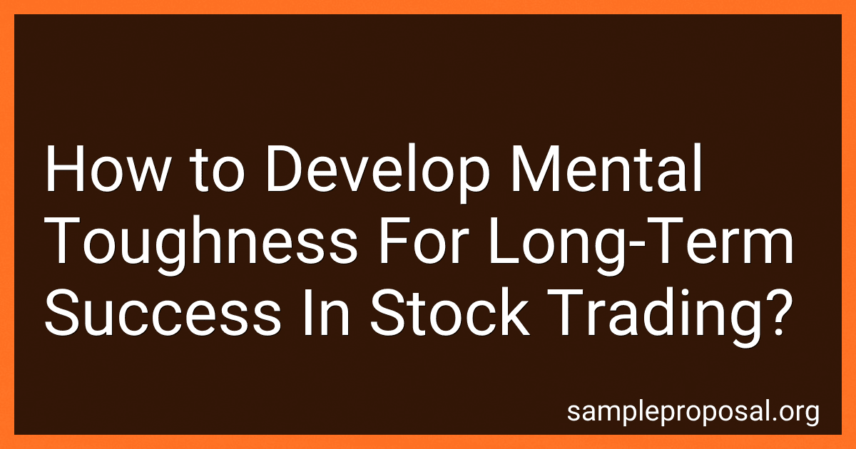 How to Develop Mental Toughness For Long-Term Success In Stock Trading? image
