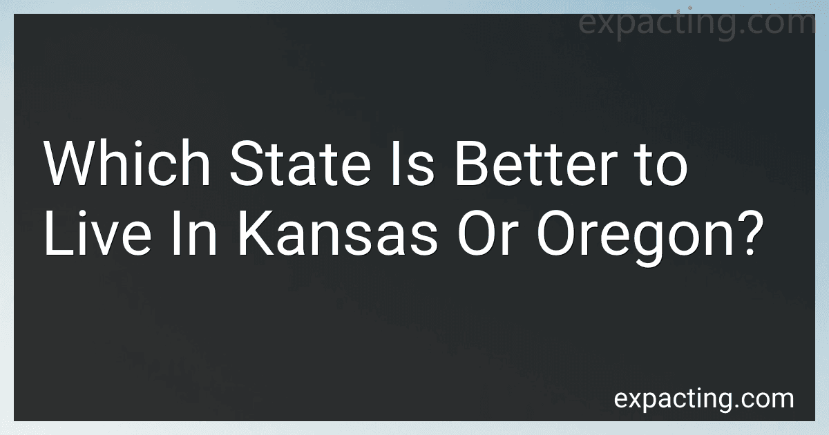 Which State Is Better to Live In Kansas Or Oregon? preview
