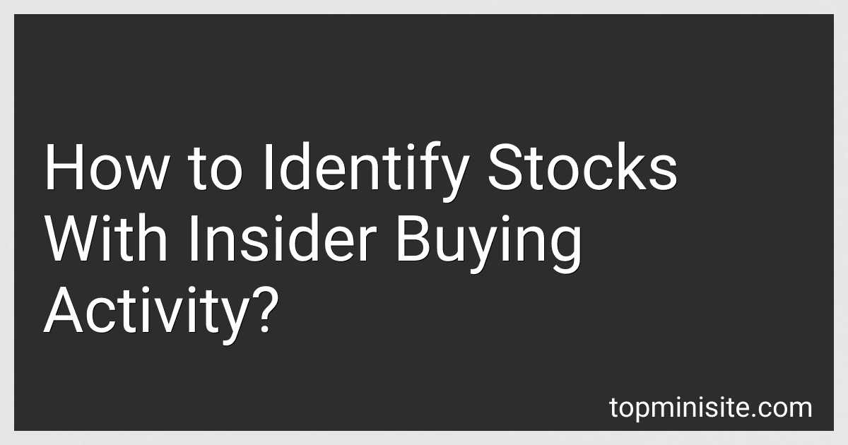 How to Identify Stocks With Insider Buying Activity? image