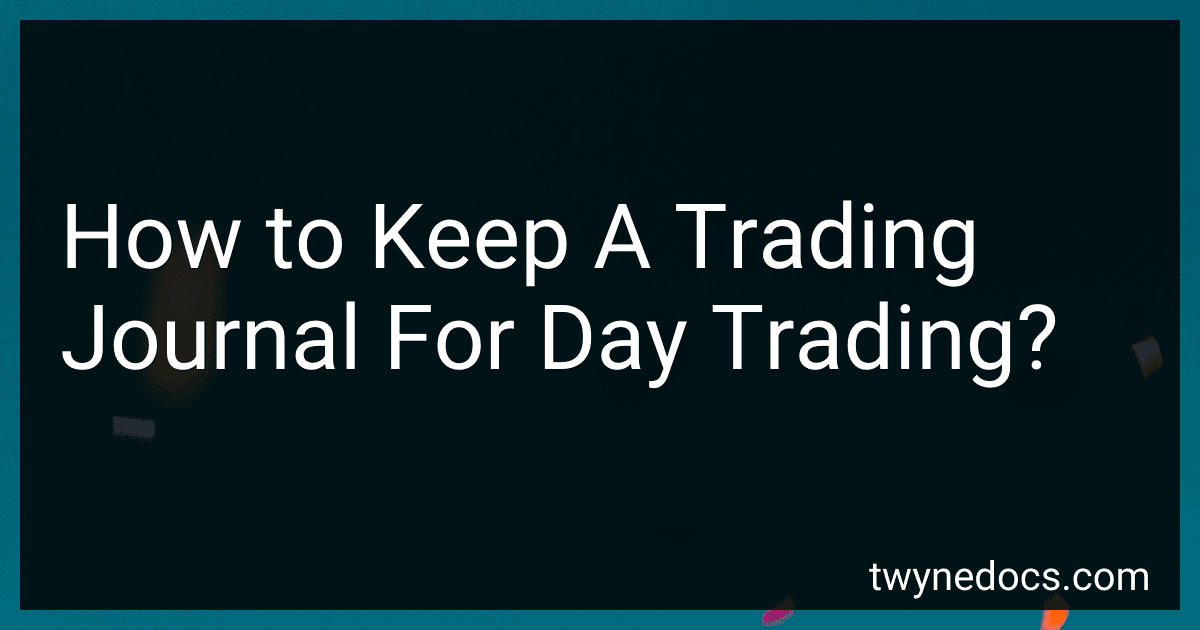 How to Keep A Trading Journal For Day Trading? image