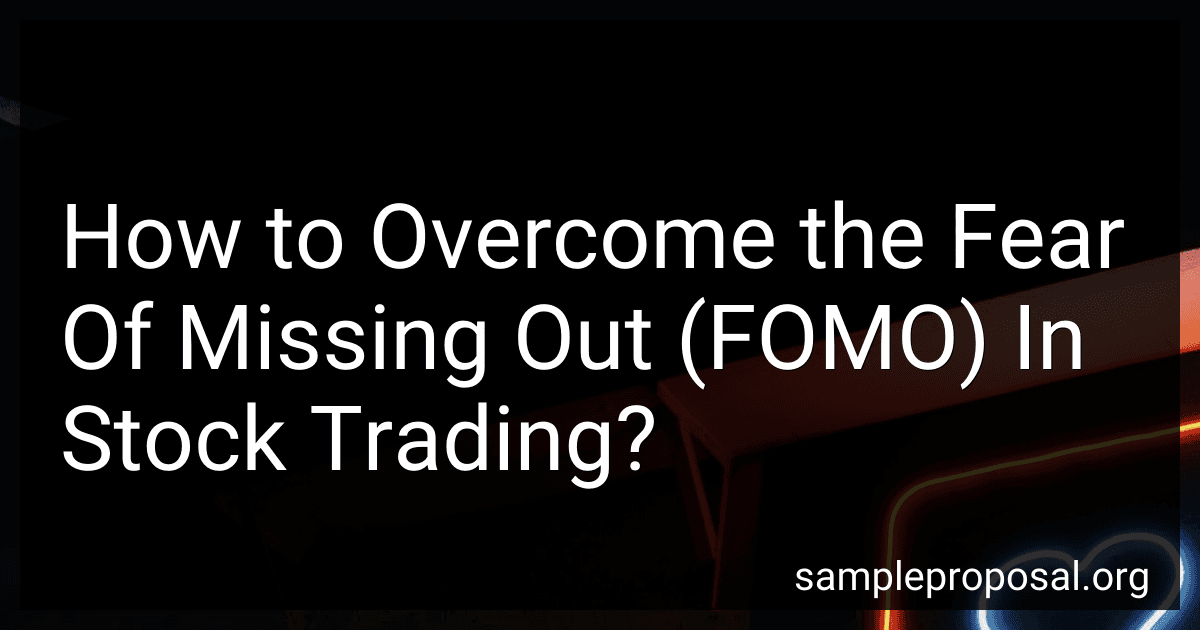 How to Overcome the Fear Of Missing Out (FOMO) In Stock Trading? image