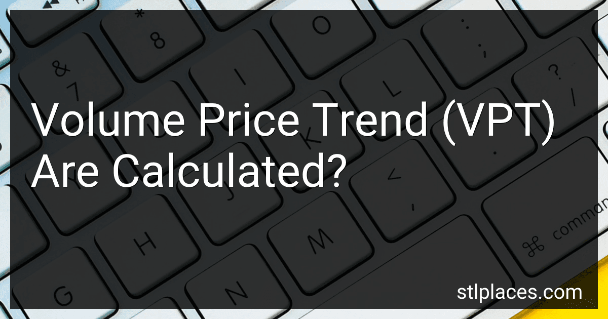 Volume Price Trend (VPT) Are Calculated? preview