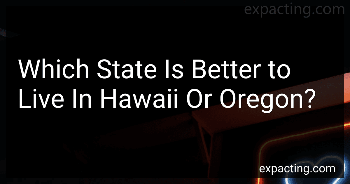 Which State Is Better to Live In Hawaii Or Oregon? preview