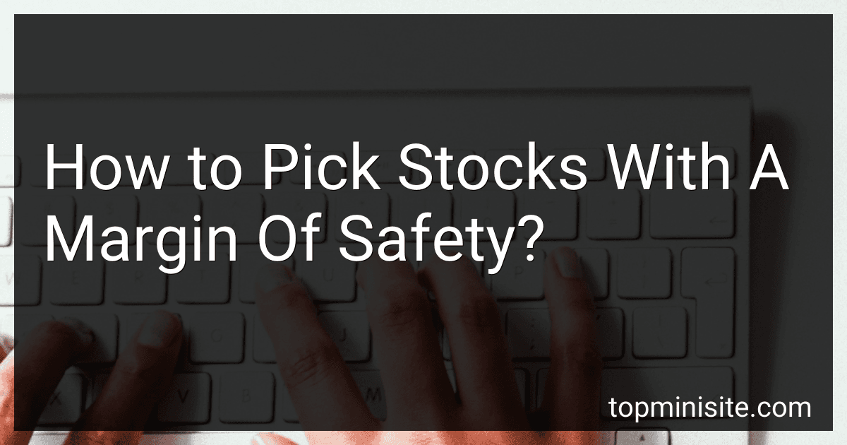 How to Pick Stocks With A Margin Of Safety? image