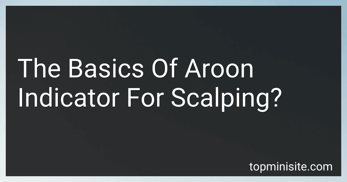 The Basics Of Aroon Indicator For Scalping? image