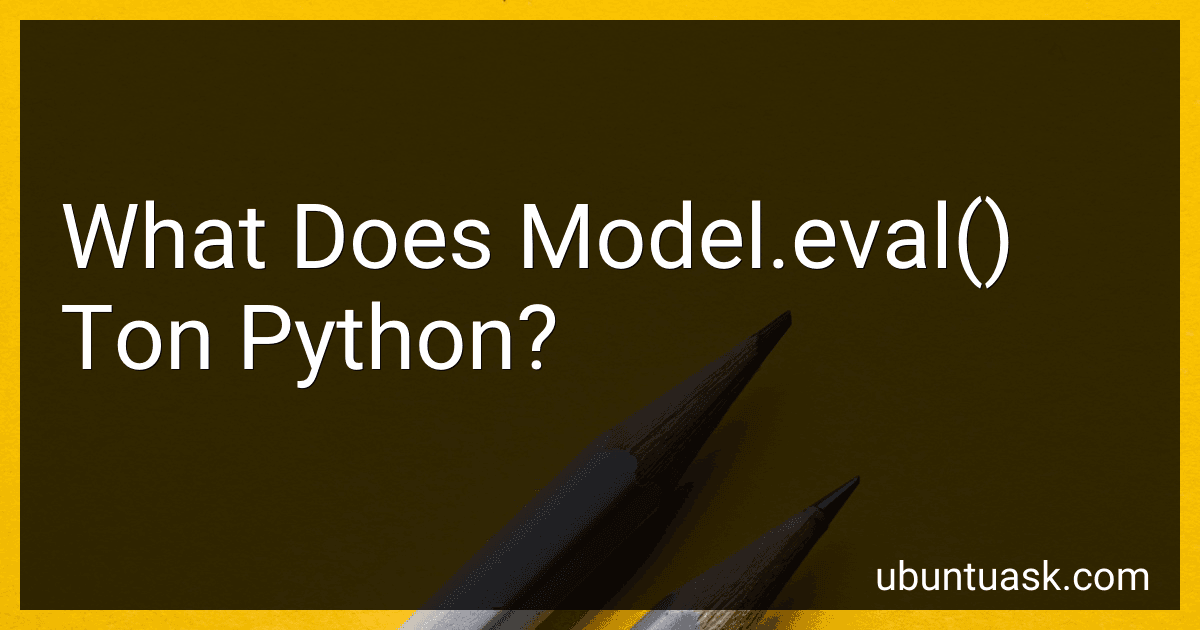 What Does Model.eval() Ton Python? image
