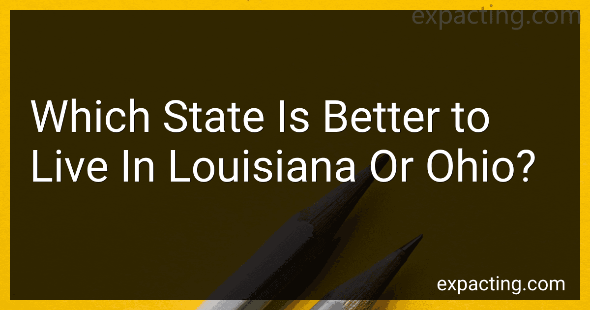 Which State Is Better to Live In Louisiana Or Ohio? preview