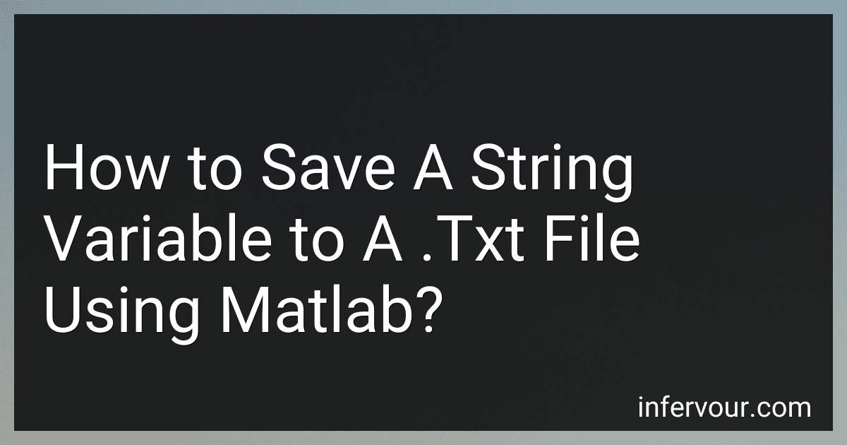 How to Save A String Variable to A .Txt File Using Matlab? image