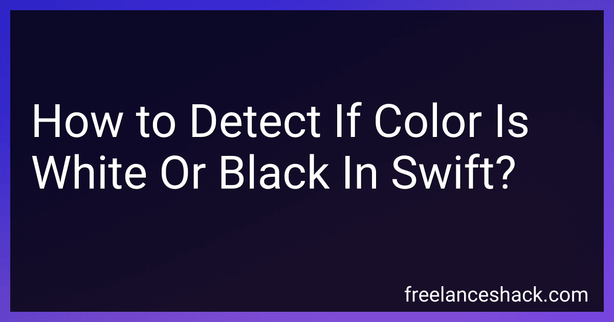 How to Detect If Color Is White Or Black In Swift? image