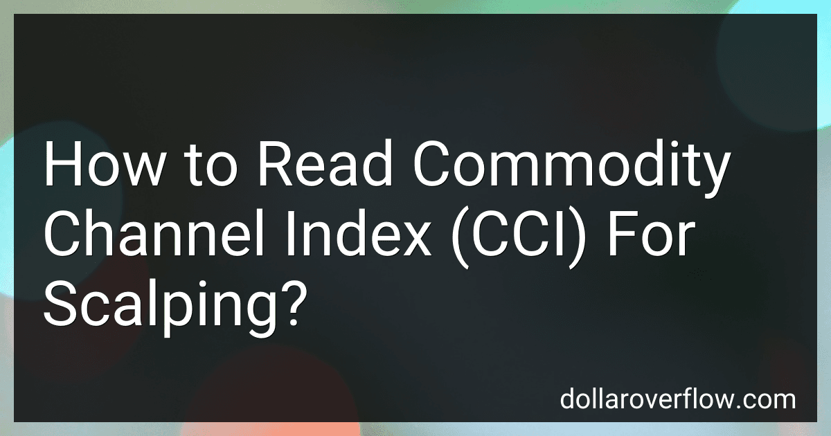 How to Read Commodity Channel Index (CCI) For Scalping? image