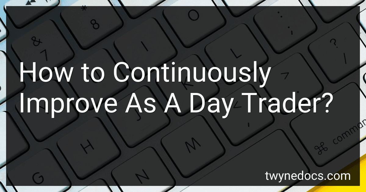How to Continuously Improve As A Day Trader? image