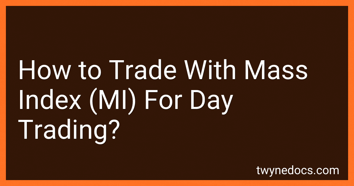 How to Trade With Mass Index (MI) For Day Trading? image