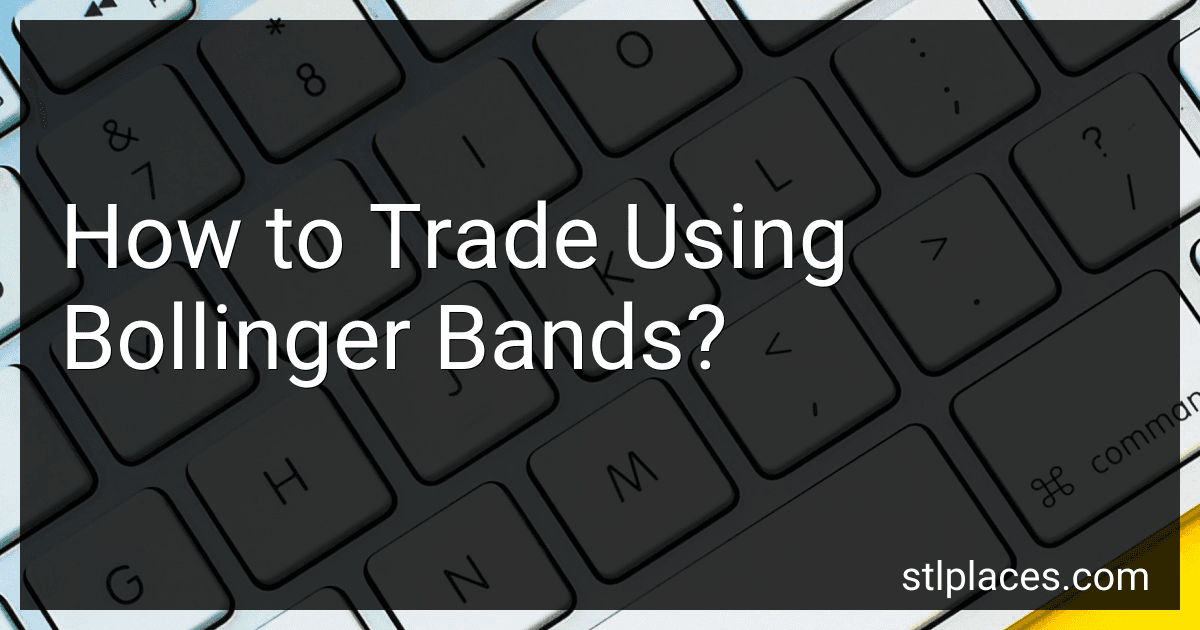 How to Trade Using Bollinger Bands? image