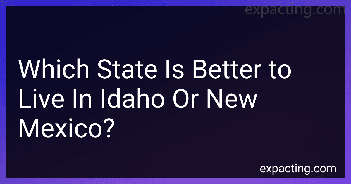 Which State Is Better to Live In Idaho Or New Mexico? image