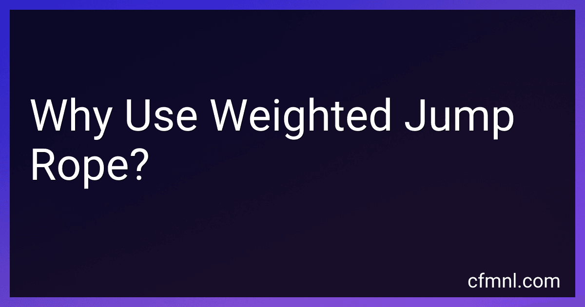 Why Use Weighted Jump Rope? preview