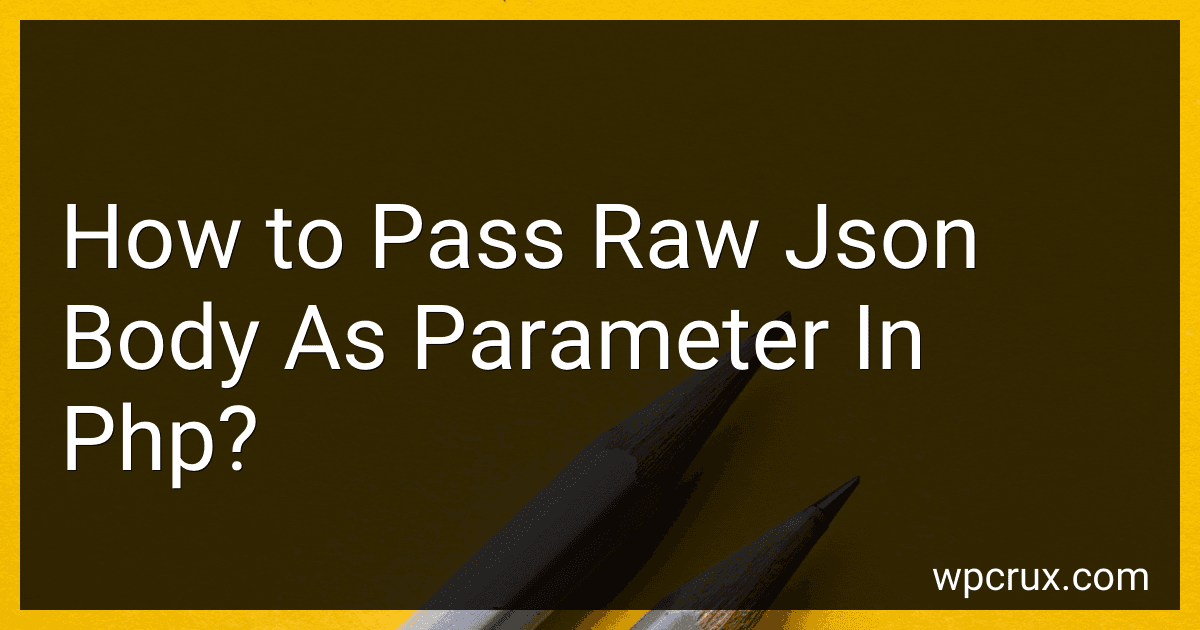 How to Pass Raw Json Body As Parameter In Php? image