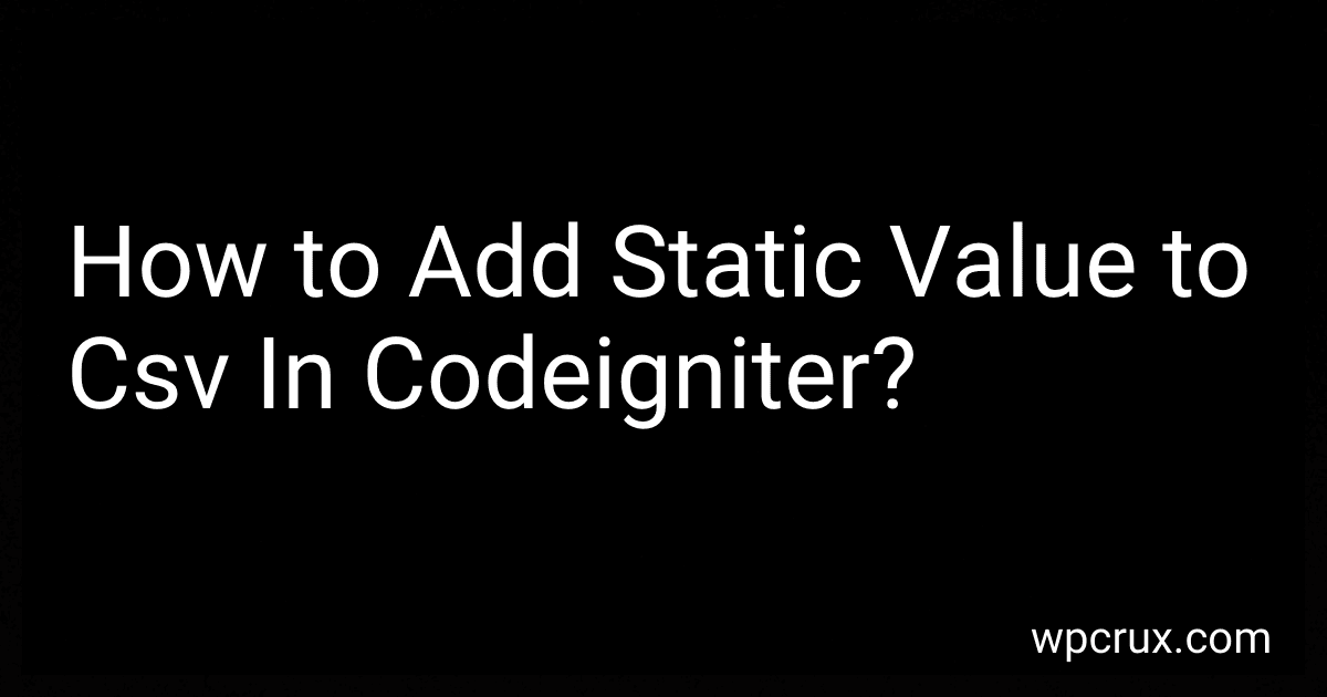 How to Add Static Value to Csv In Codeigniter? image