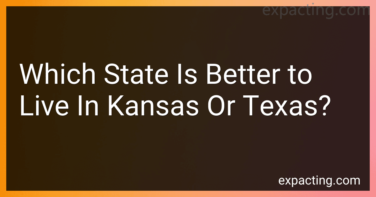 Which State Is Better to Live In Kansas Or Texas? preview