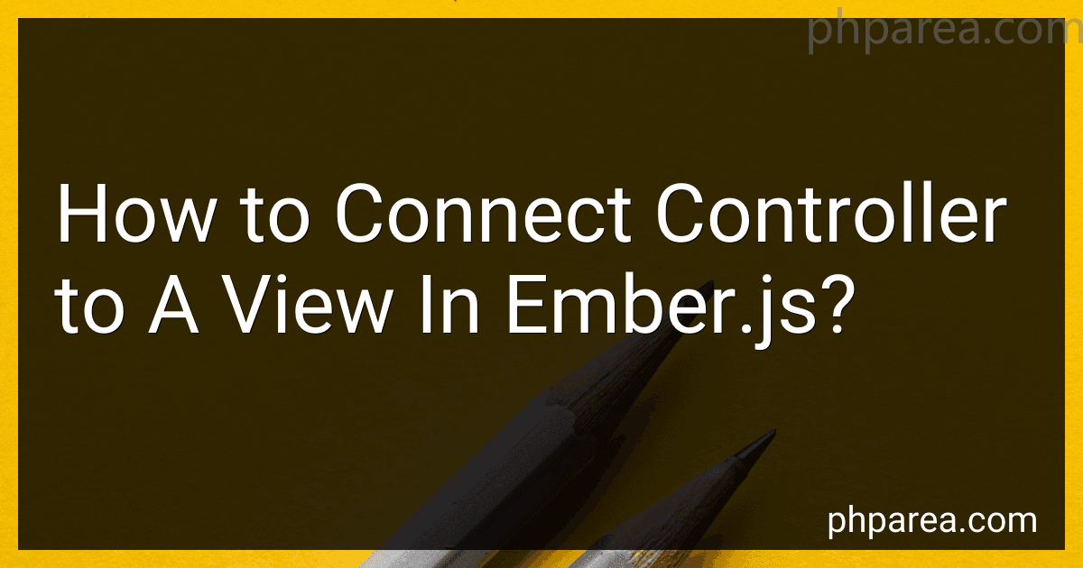 How to Connect Controller to A View In Ember.js? image