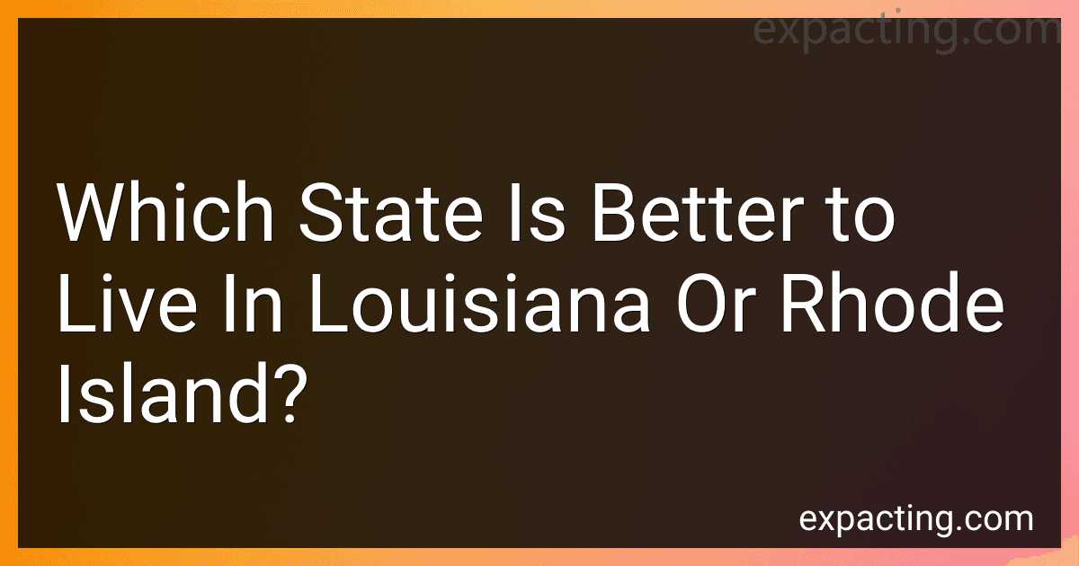 Which State Is Better to Live In Louisiana Or Rhode Island? preview