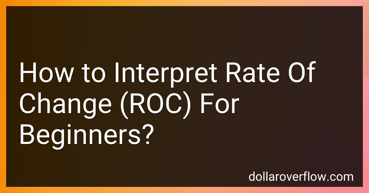 How to Interpret Rate Of Change (ROC) For Beginners? image