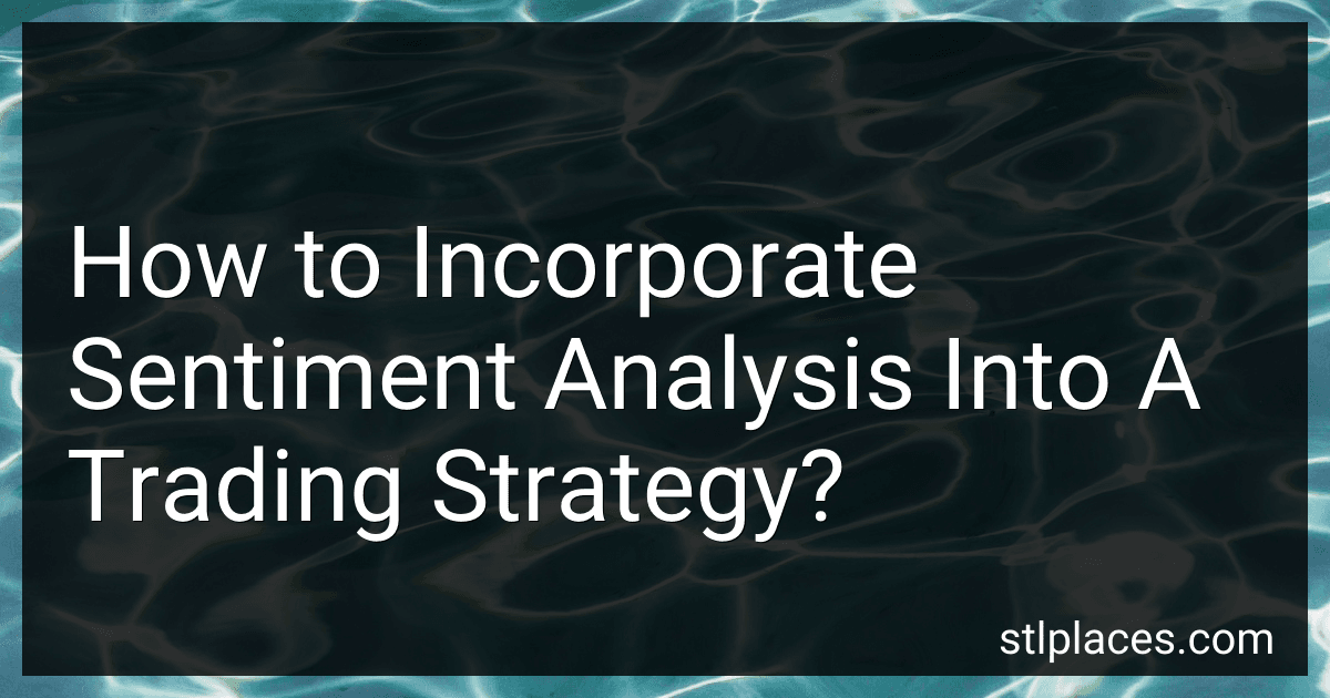 How to Incorporate Sentiment Analysis Into A Trading Strategy? preview